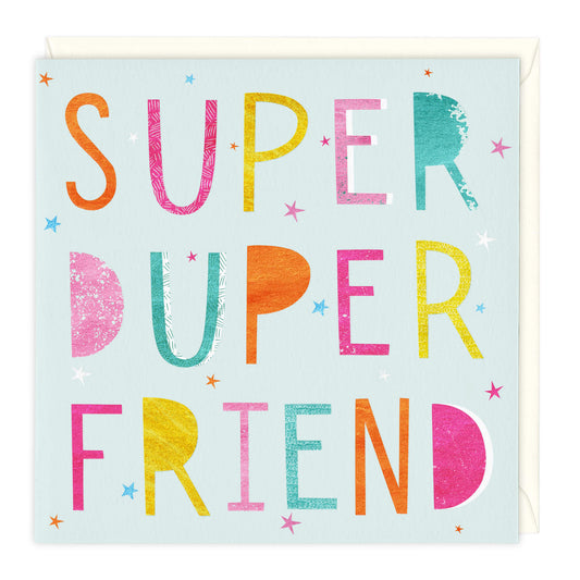 SUPER DUPER FRIEND BIRTHDAY CARD