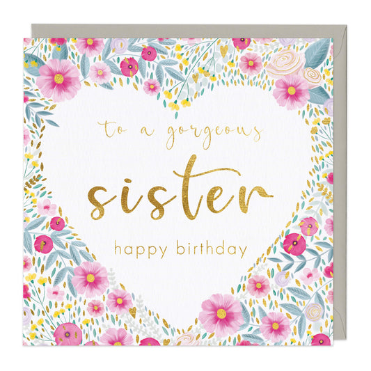 TO A GORGEOUS SISTER, HAPPY BIRTHDAY CARD